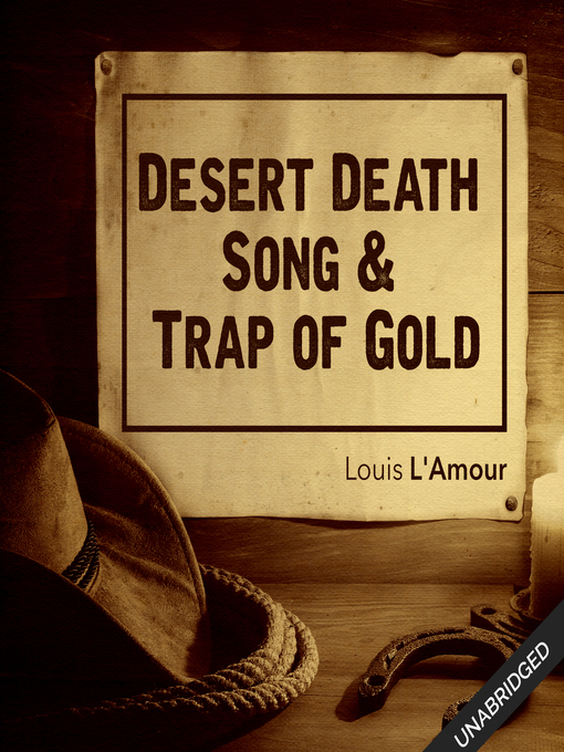 Title details for Desert Death Song & Trap of Gold by Louis L'Amour - Wait list